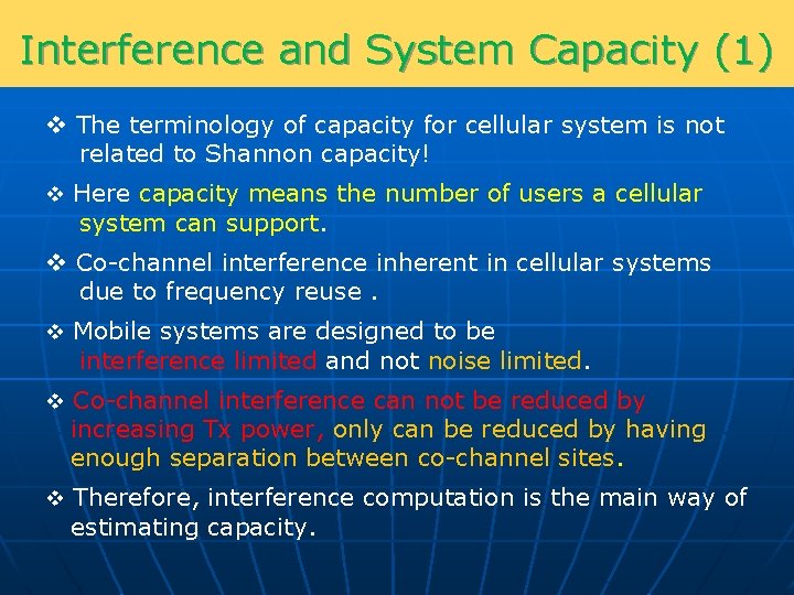 Interference and System Capacity (1) v The terminology of capacity for cellular system is