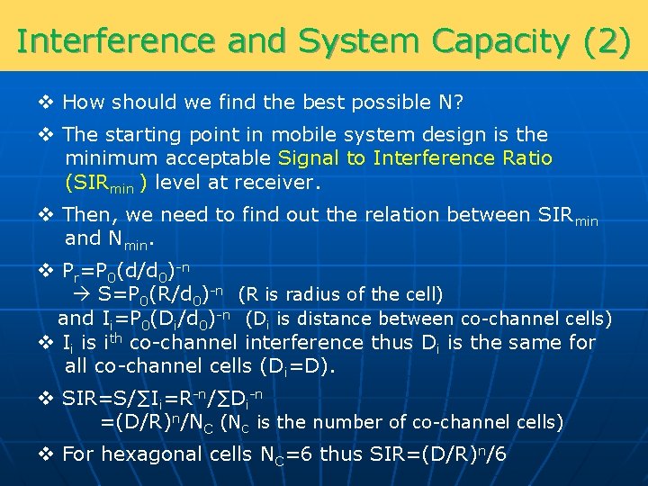 Interference and System Capacity (2) v How should we find the best possible N?