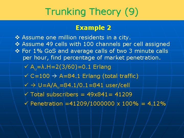 Trunking Theory (9) Example 2 v Assume one million residents in a city. v