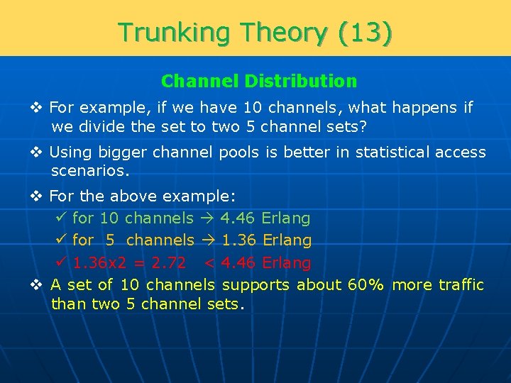Trunking Theory (13) Channel Distribution v For example, if we have 10 channels, what