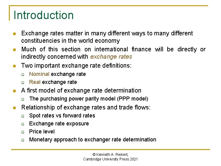 Introduction n Exchange rates matter in many different ways to many different constituencies in