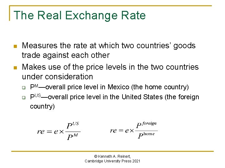 The Real Exchange Rate n n Measures the rate at which two countries’ goods