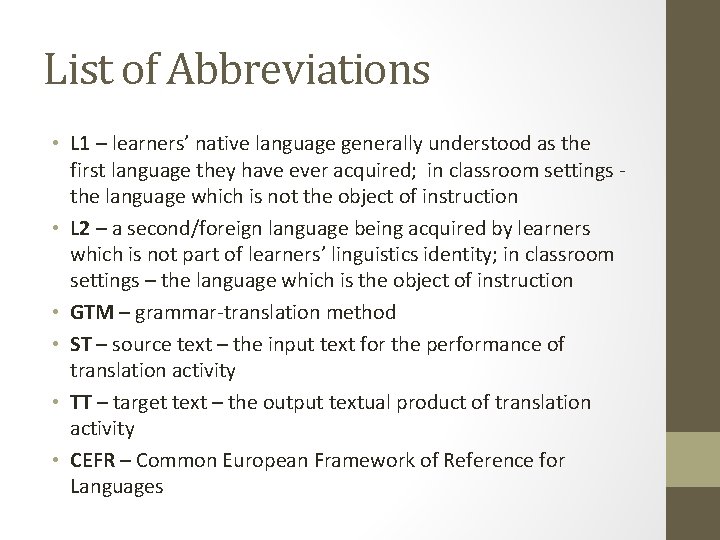 List of Abbreviations • L 1 – learners’ native language generally understood as the