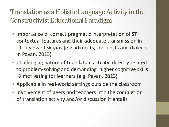 Translation as a Holistic Language Activity in the Constructivist Educational Paradigm • Importance of