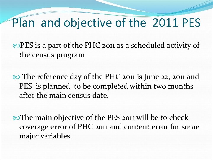Plan and objective of the 2011 PES is a part of the PHC 2011