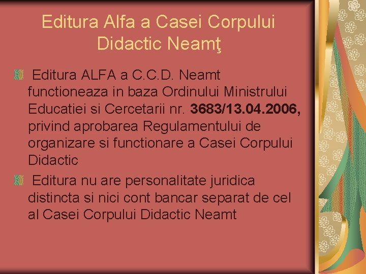 Editura Alfa a Casei Corpului Didactic Neamţ Editura ALFA a C. C. D. Neamt Editura Alfa a Casei Corpului Didactic Neamţ Editura ALFA a C. C. D. Neamt