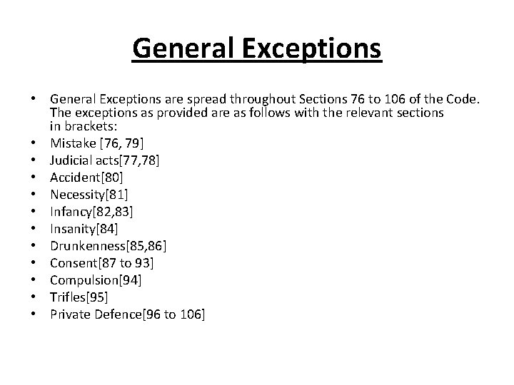 General Exceptions • General Exceptions are spread throughout Sections 76 to 106 of the