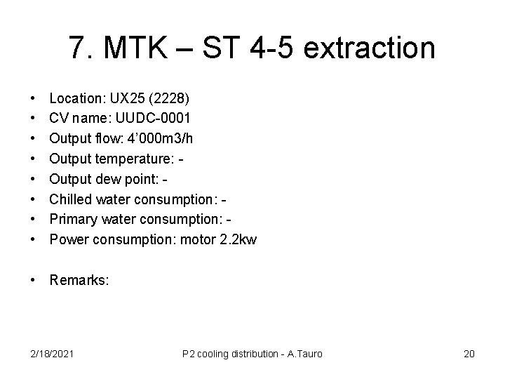 7. MTK – ST 4 -5 extraction • • Location: UX 25 (2228) CV