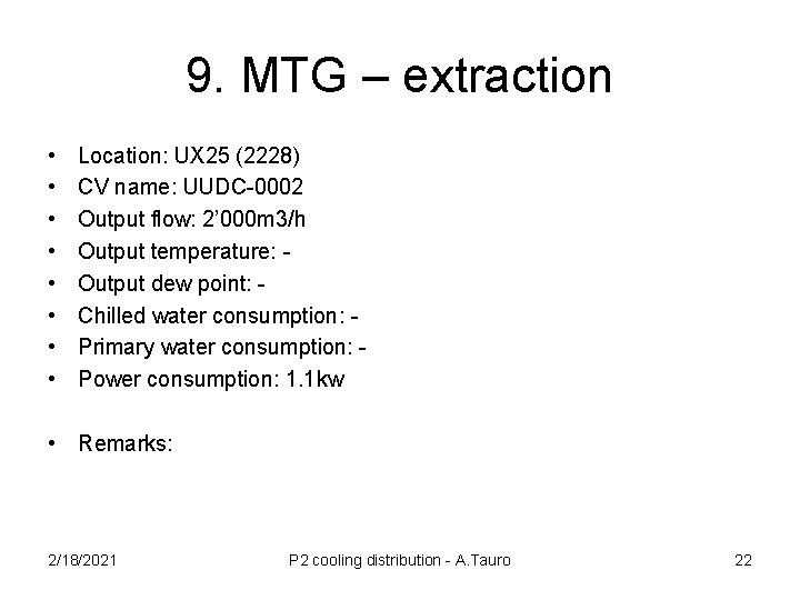 9. MTG – extraction • • Location: UX 25 (2228) CV name: UUDC-0002 Output