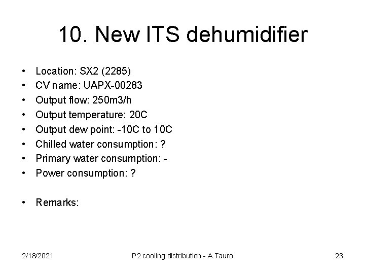 10. New ITS dehumidifier • • Location: SX 2 (2285) CV name: UAPX-00283 Output