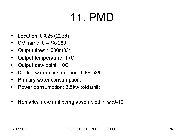 11. PMD • • Location: UX 25 (2228) CV name: UAPX-280 Output flow: 1’