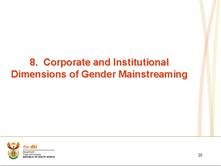8. Corporate and Institutional Dimensions of Gender Mainstreaming 20 8. Corporate and Institutional Dimensions of Gender Mainstreaming 20