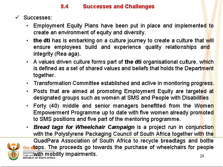 8. 4 Successes and Challenges ü Successes: • Employment Equity Plans have been put 8. 4 Successes and Challenges ü Successes: • Employment Equity Plans have been put