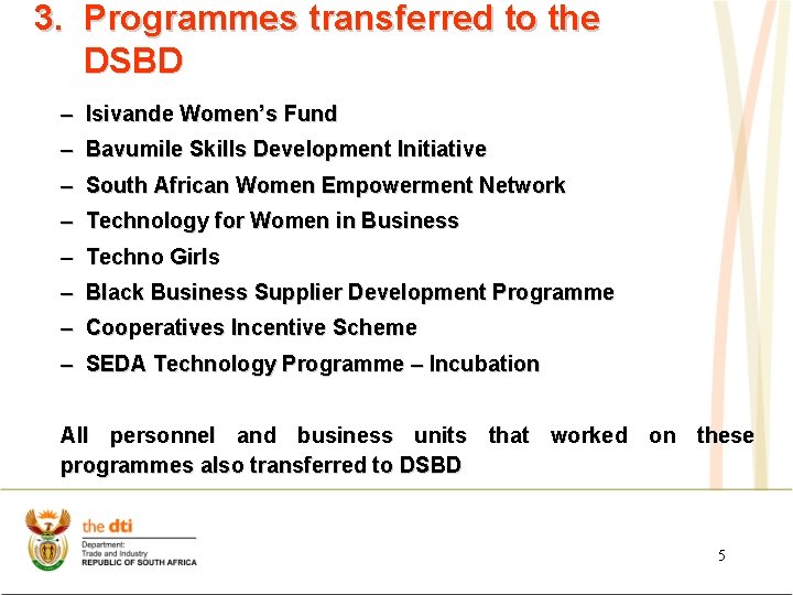 3. Programmes transferred to the DSBD – Isivande Women’s Fund – Bavumile Skills Development 3. Programmes transferred to the DSBD – Isivande Women’s Fund – Bavumile Skills Development