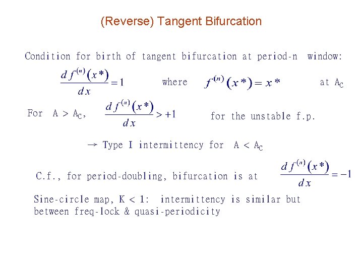 (Reverse) Tangent Bifurcation Condition for birth of tangent bifurcation at period-n window: where For