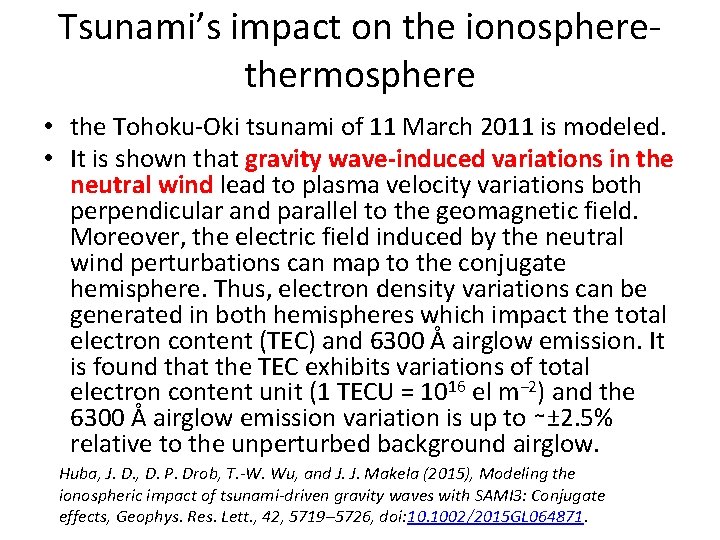 Tsunami’s impact on the ionospherethermosphere • the Tohoku-Oki tsunami of 11 March 2011 is