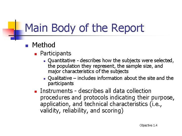 Main Body of the Report n Method n Participants n n n Quantitative -