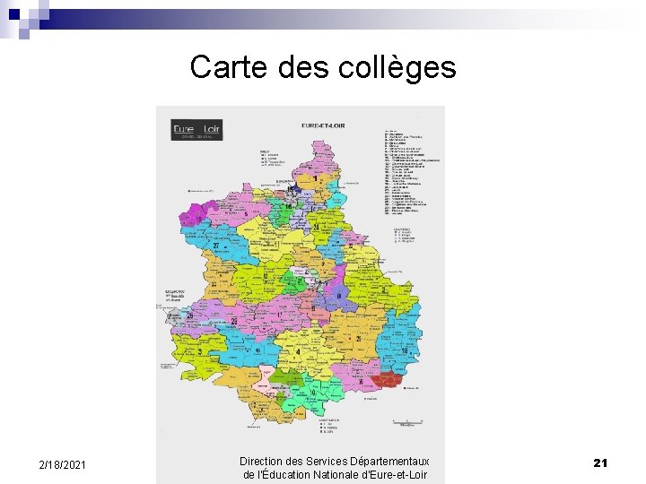 Carte des collèges 2/18/2021 Direction des Services Départementaux de l’Éducation Nationale d’Eure-et-Loir 21 