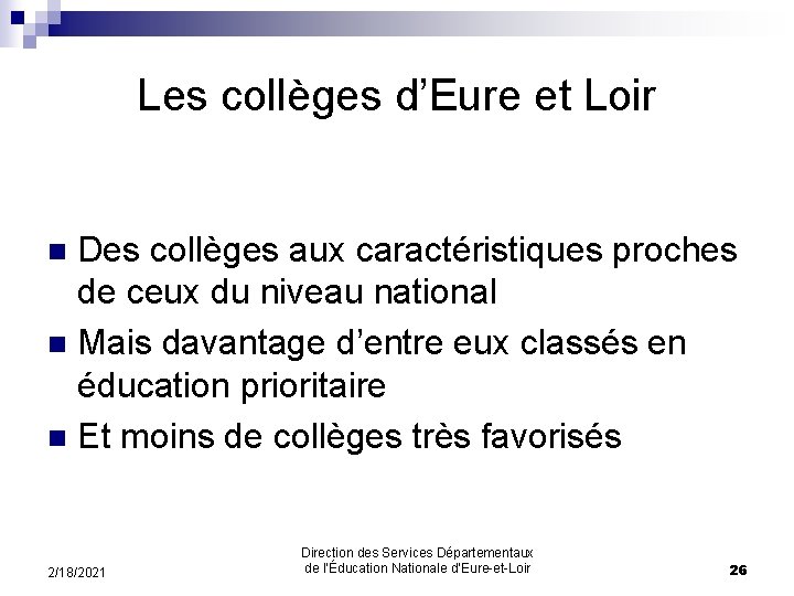 Les collèges d’Eure et Loir Des collèges aux caractéristiques proches de ceux du niveau