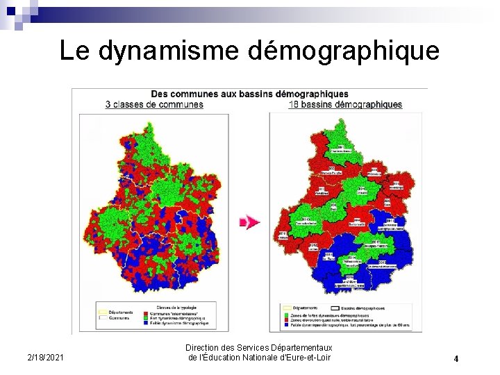 Le dynamisme démographique 2/18/2021 Direction des Services Départementaux de l’Éducation Nationale d’Eure-et-Loir 4 