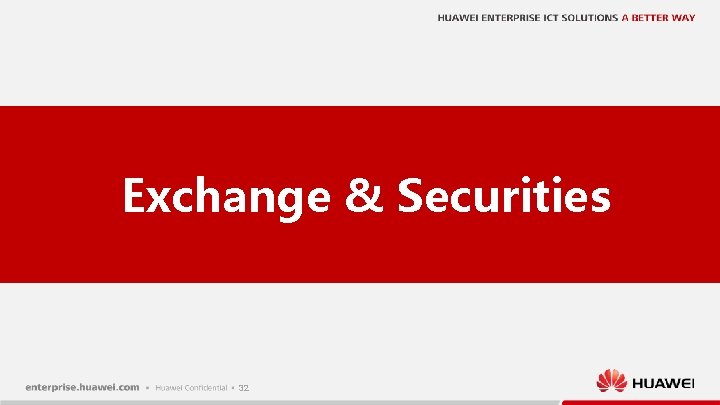 Exchange & Securities 32 