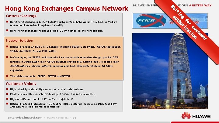 Hong Kong Exchanges Campus Network Customer Challenge n Hong Kong Exchanges is TOP 4
