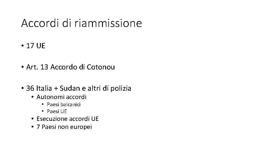 Accordi di riammissione • 17 UE • Art. 13 Accordo di Cotonou • 36