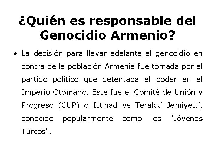 ¿Quién es responsable del Genocidio Armenio? • La decisión para llevar adelante el genocidio