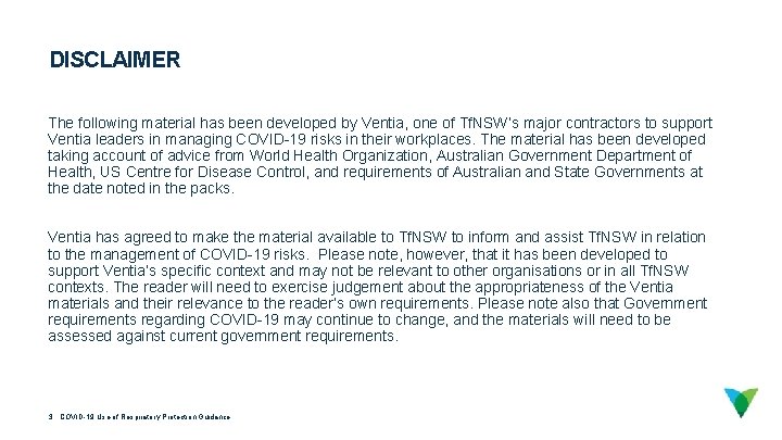 DISCLAIMER The following material has been developed by Ventia, one of Tf. NSW’s major