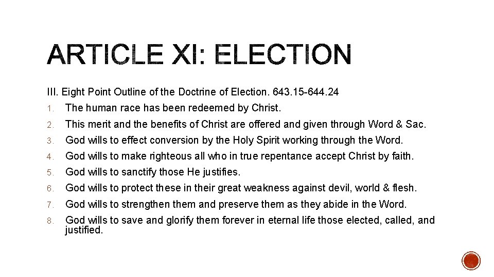 III. Eight Point Outline of the Doctrine of Election. 643. 15 -644. 24 1.