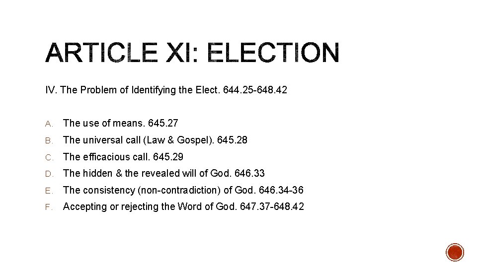 IV. The Problem of Identifying the Elect. 644. 25 -648. 42 A. The use