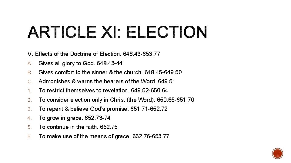 V. Effects of the Doctrine of Election. 648. 43 -653. 77 A. Gives all