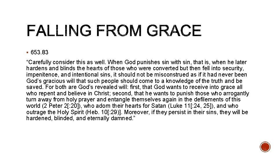 § 653. 83 “Carefully consider this as well. When God punishes sin with sin,