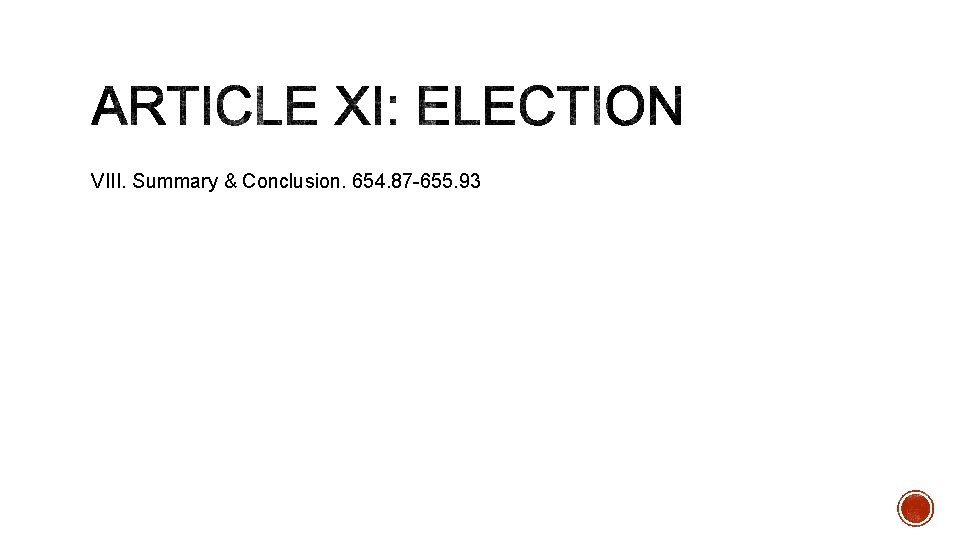 VIII. Summary & Conclusion. 654. 87 -655. 93 