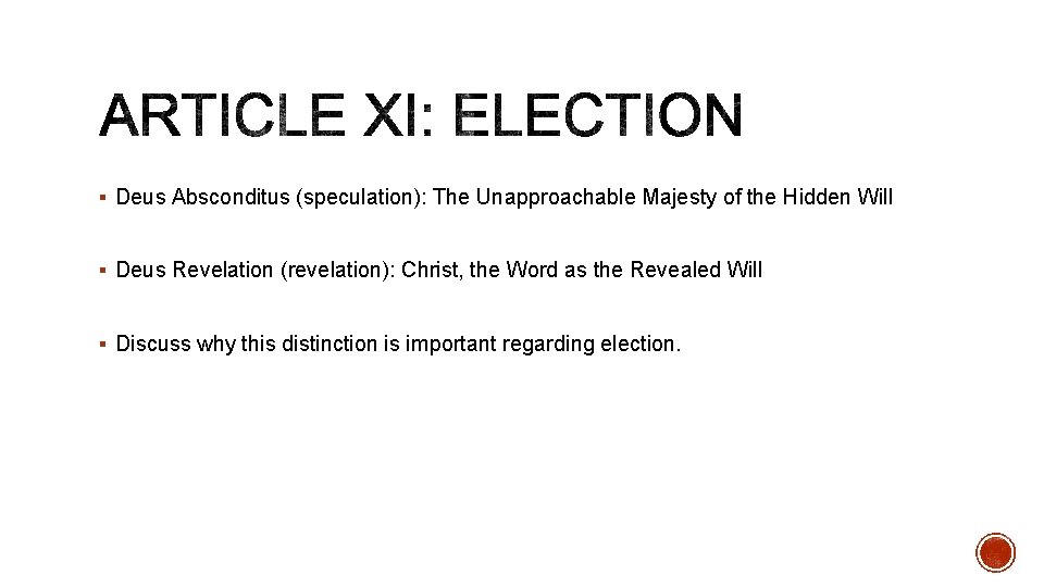 § Deus Absconditus (speculation): The Unapproachable Majesty of the Hidden Will § Deus Revelation