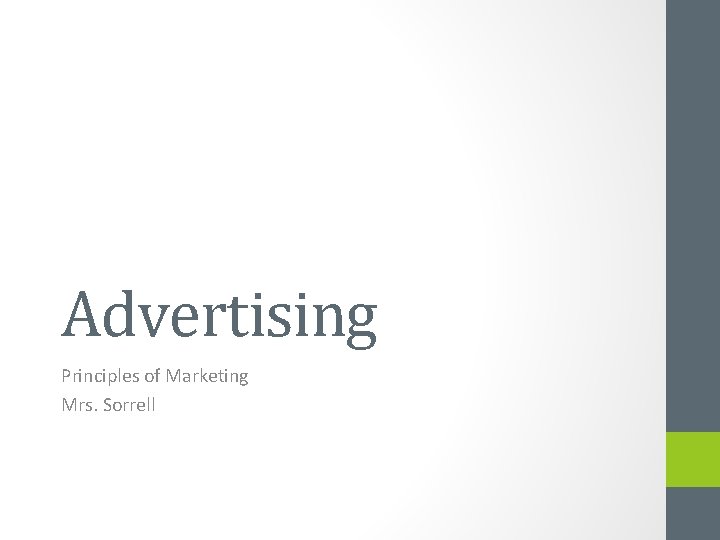 Advertising Principles of Marketing Mrs. Sorrell 