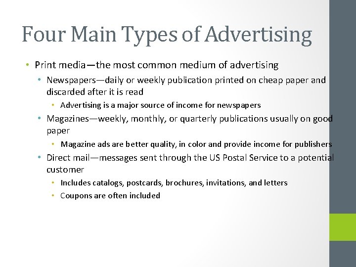 Four Main Types of Advertising • Print media—the most common medium of advertising •