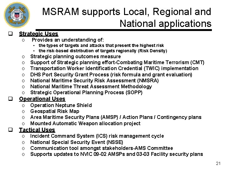 MSRAM supports Local, Regional and National applications q Strategic Uses o Provides an understanding MSRAM supports Local, Regional and National applications q Strategic Uses o Provides an understanding
