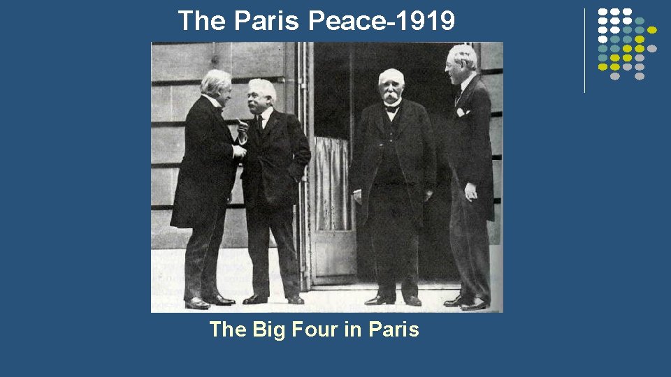 The Paris Peace-1919 The Big Four in Paris 