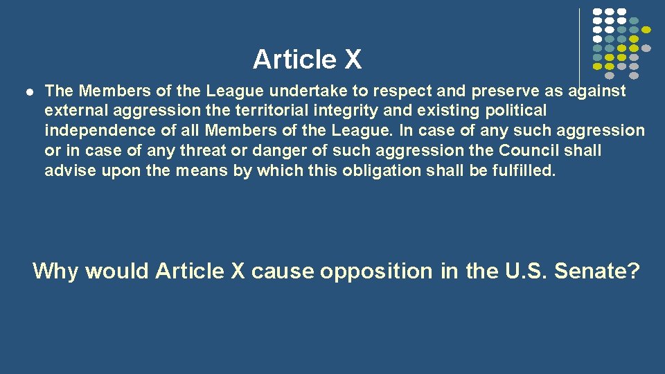 Article X l The Members of the League undertake to respect and preserve as