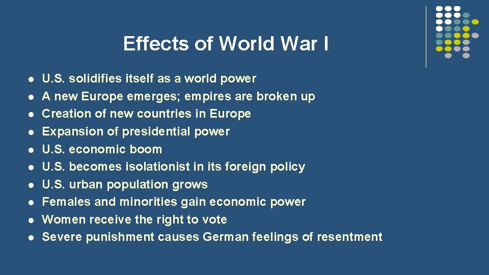 Effects of World War I l l l l l U. S. solidifies itself