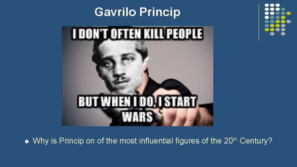 Gavrilo Princip l Why is Princip on of the most influential figures of the