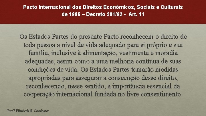  Pacto Internacional dos Direitos Econômicos, Sociais e Culturais de 1996 – Decreto 591/92