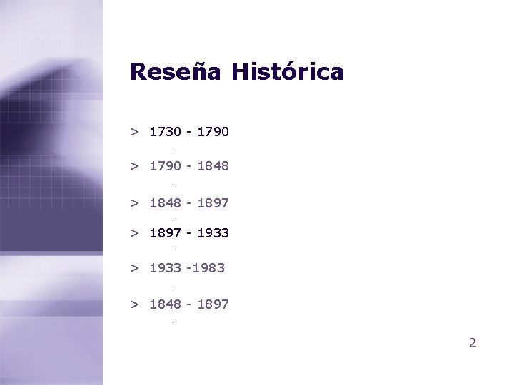 Reseña Histórica > 1730 - 1790 . > 1790 - 1848 . > 1848 Reseña Histórica > 1730 - 1790 . > 1790 - 1848 . > 1848