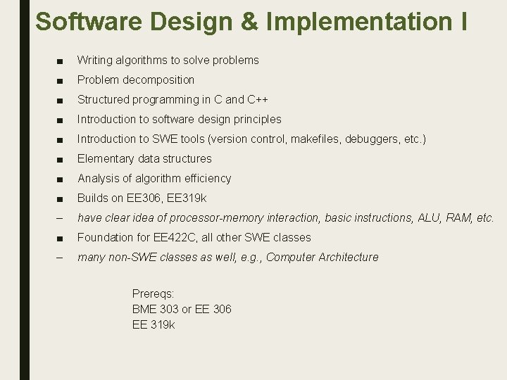 Software Design & Implementation I ■ Writing algorithms to solve problems ■ Problem decomposition