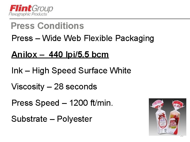 Press Conditions Press – Wide Web Flexible Packaging Anilox – 440 lpi/5. 5 bcm