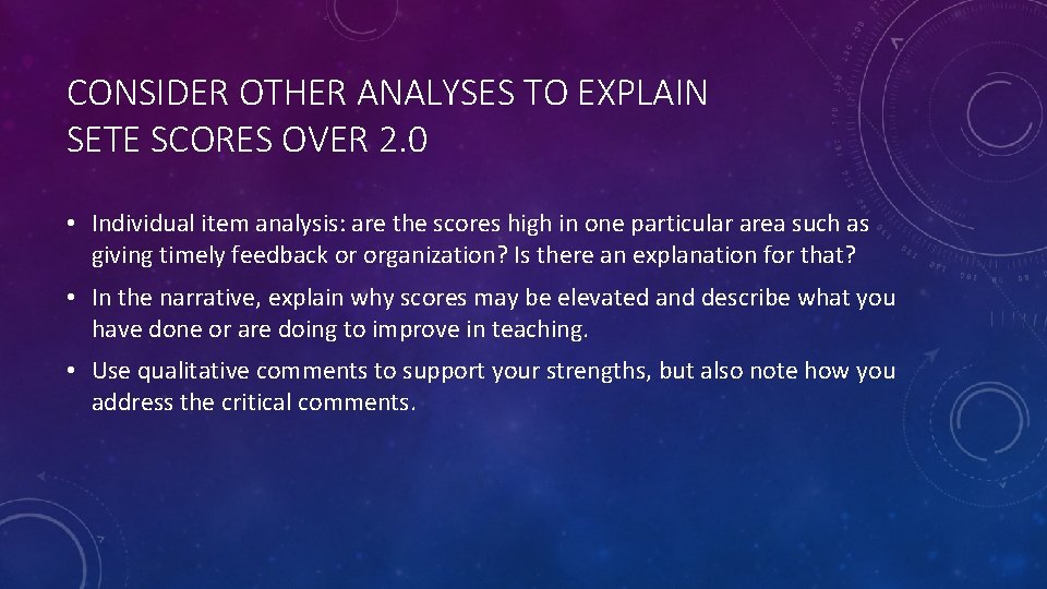 CONSIDER OTHER ANALYSES TO EXPLAIN SETE SCORES OVER 2. 0 • Individual item analysis: