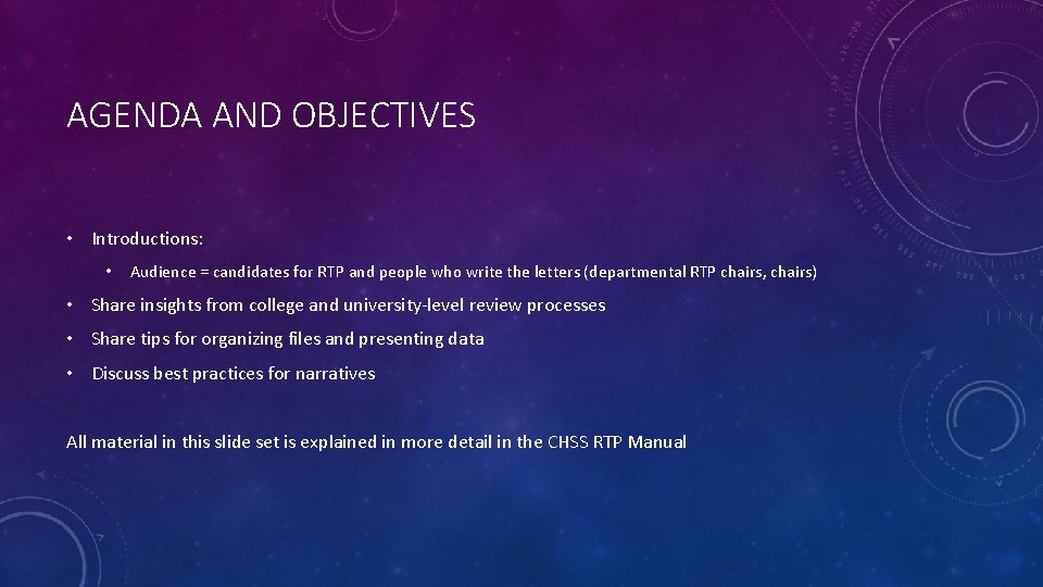 AGENDA AND OBJECTIVES • Introductions: • Audience = candidates for RTP and people who