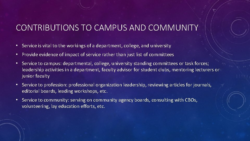 CONTRIBUTIONS TO CAMPUS AND COMMUNITY • Service is vital to the workings of a