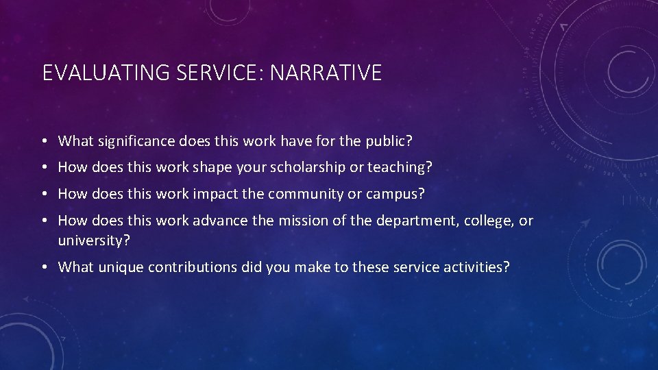 EVALUATING SERVICE: NARRATIVE • What significance does this work have for the public? •